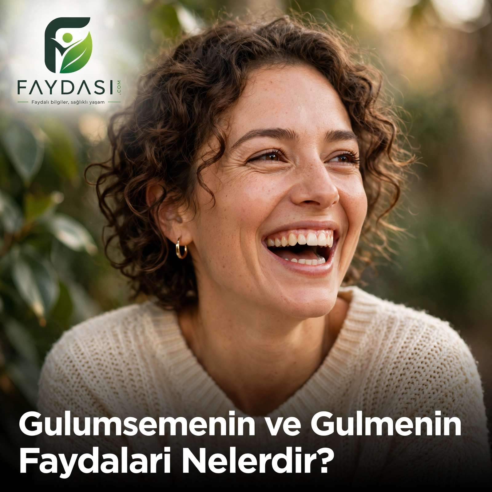 Gülümsemenin ve Gülmenin Faydaları Nelerdir?